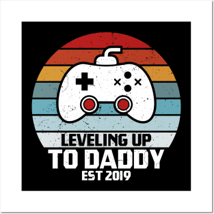 Leveling up to Daddy T-shirt Posters and Art